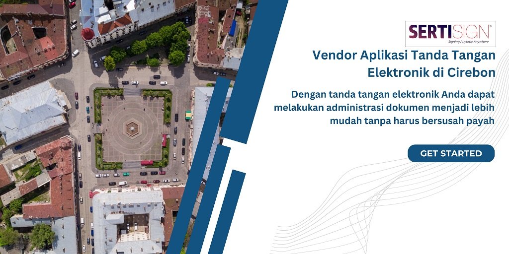Vendor Aplikasi Tanda Tangan Elektronik di Cirebon