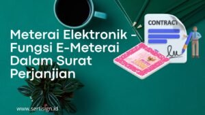 Meterai Elektronik - Fungsi E-Meterai Dalam Surat Perjanjian