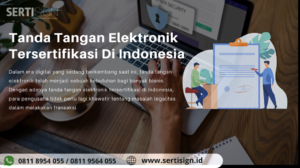 Tanda Tangan Elektronik Tersertifikasi Di Indonesia